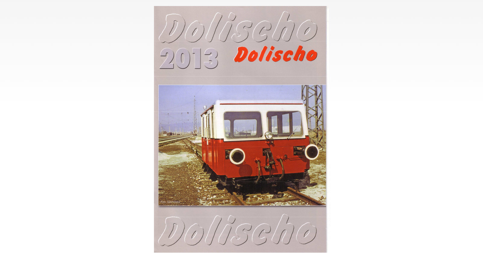 Dolischo 2013 II/H0/H0e/N